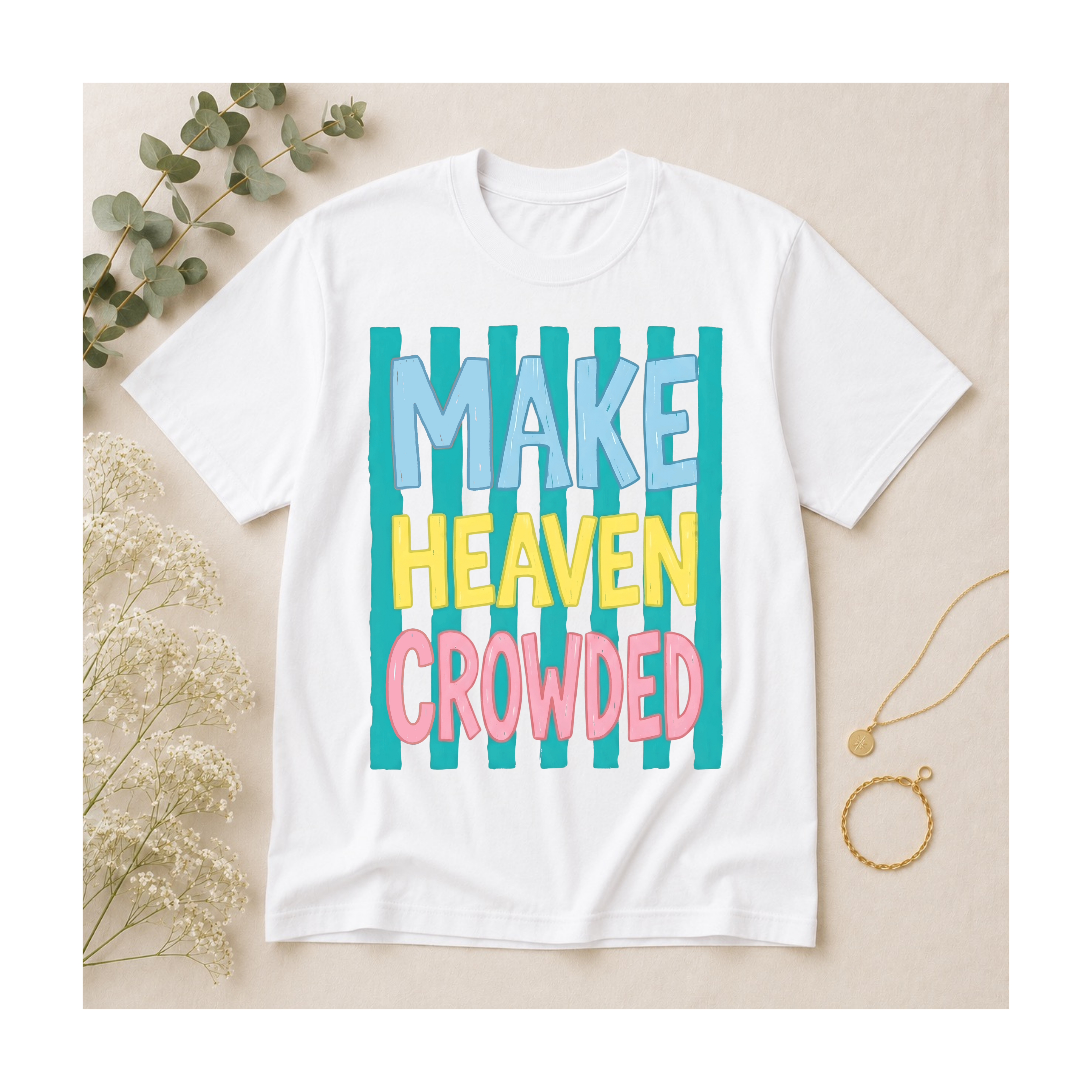 Make Heaven Crowded Graphic