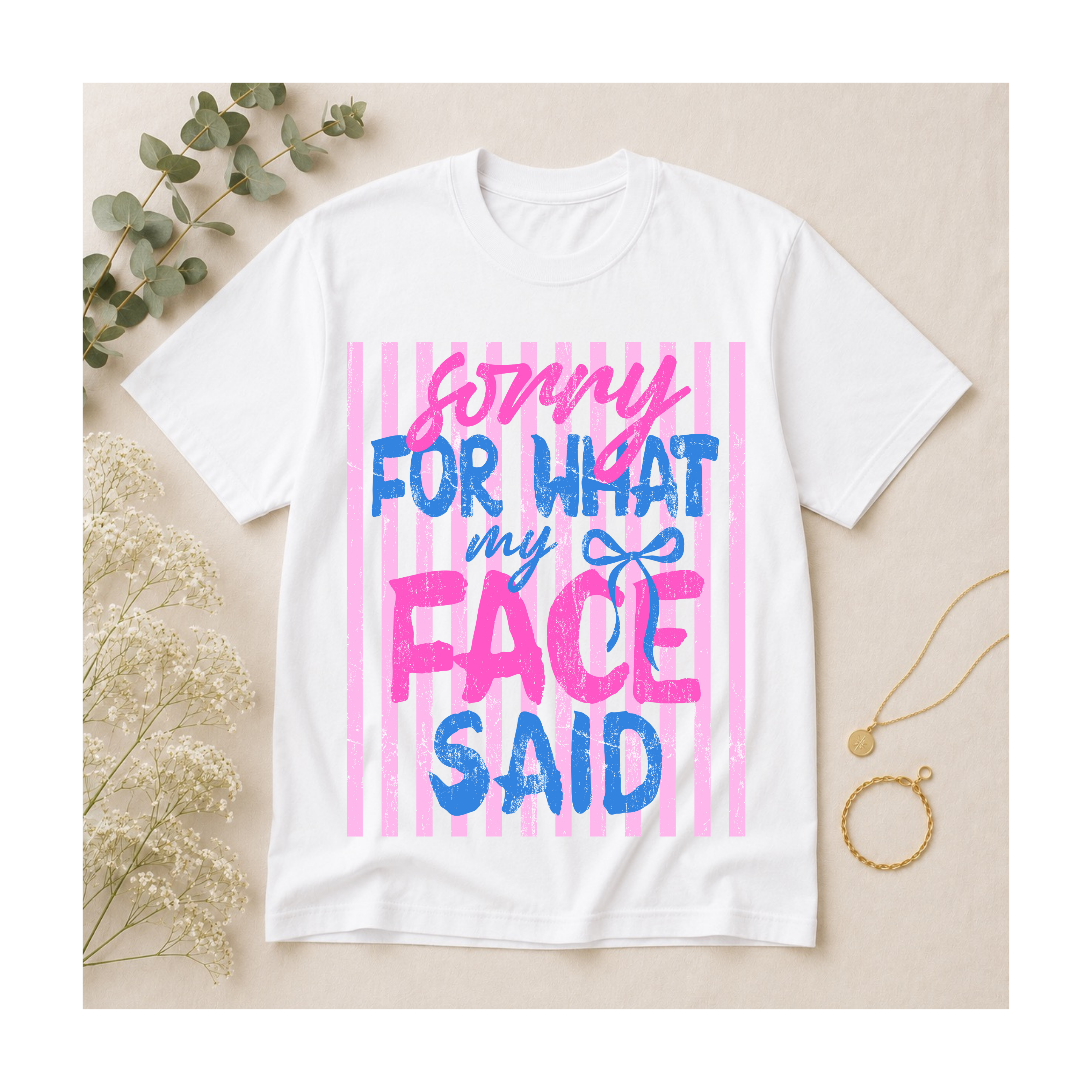 Sorry For What My Face Said Graphic